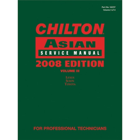 Chiltons Book Co Chilton 2008 Asian Service Manual Volume 3 1-4283-2217-5